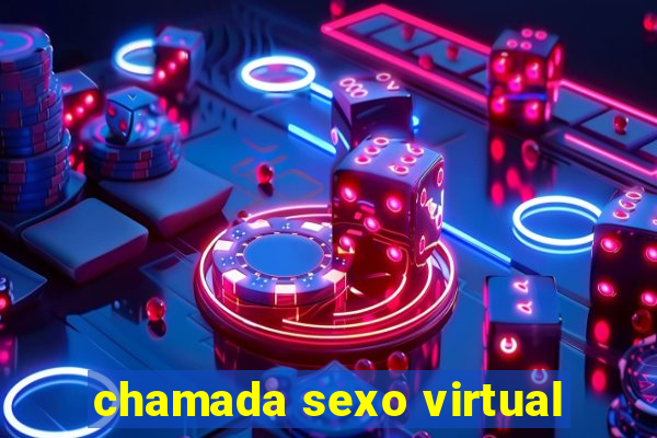 chamada sexo virtual